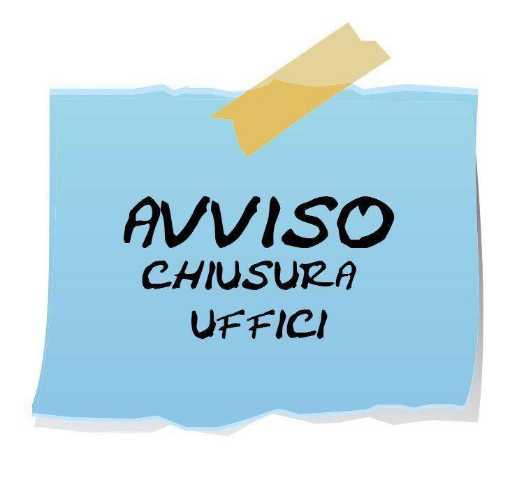 14 e 28 agosto - Uffici CHIUSI